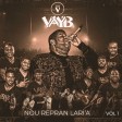 1 - Vayb - Banm Bagay La (Live)