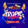 Tropicana - Fè Bagay [Kanaval 2020]