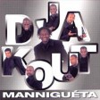 Djakout Mizik - Mannigueta