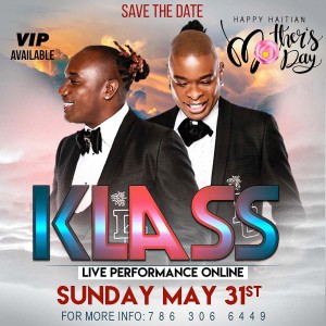 KLASS LIVE MOTHER'S DAY MAY 31 2020 - Cap Haitien , Je t'aime
