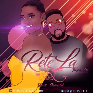 Rutshelle Ft Oswald - Rété La (Remix)